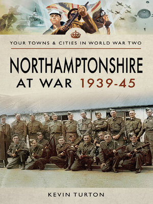 cover image of Northamptonshire at War, 1939–45